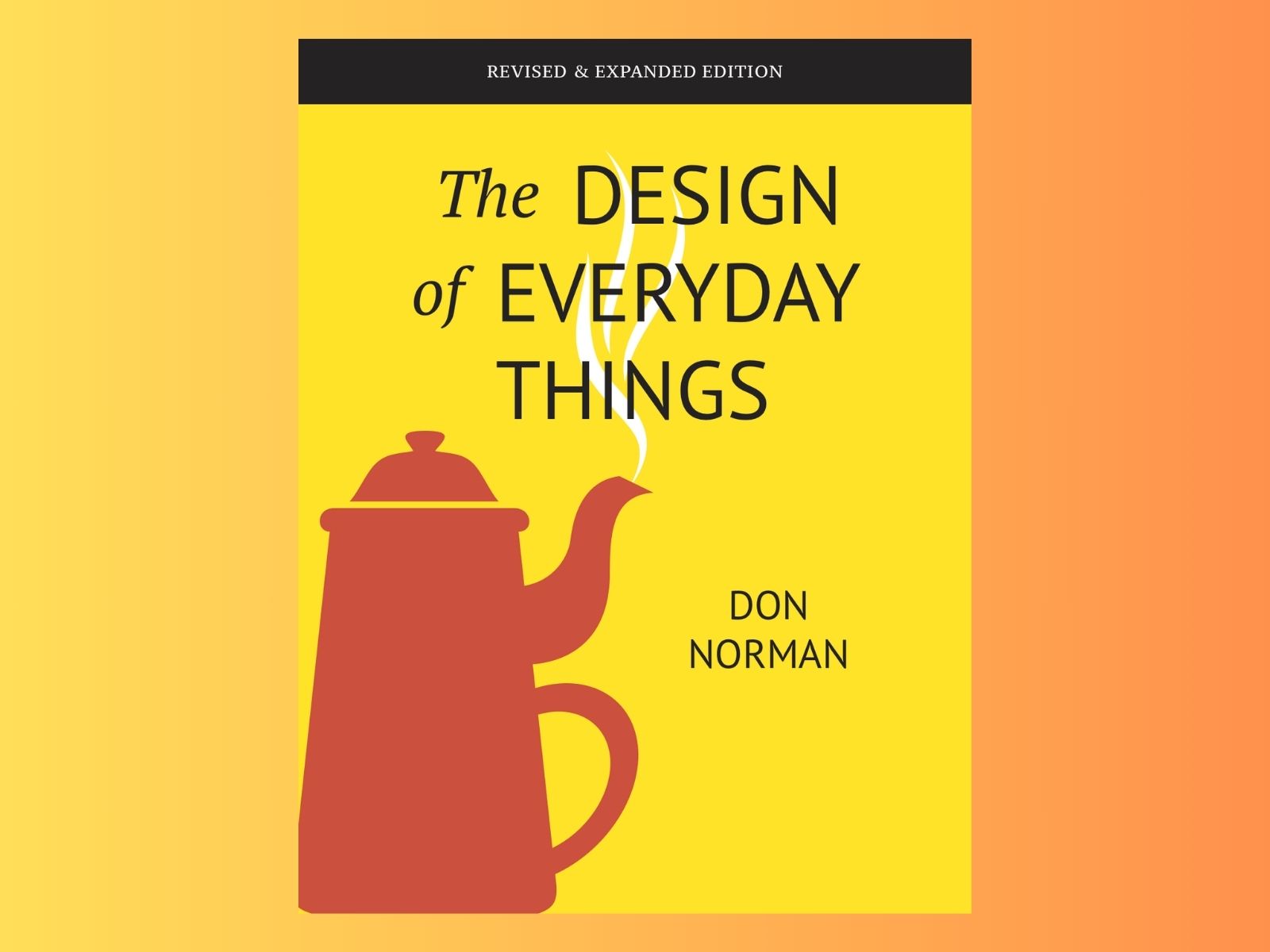 The Design Of Everyday Things - Summary